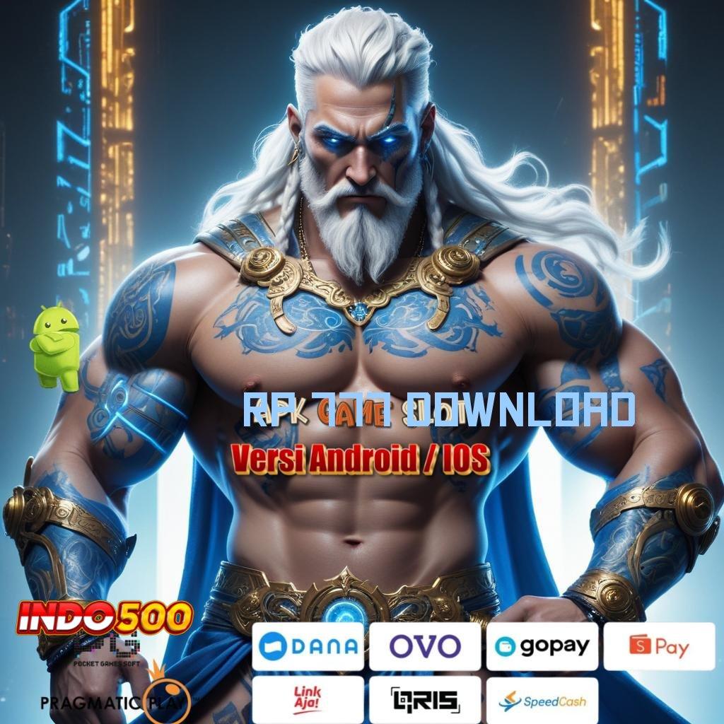 RP 777 DOWNLOAD ⇉ Tariklah Uang dengan Slot APK yang Menguntungkan