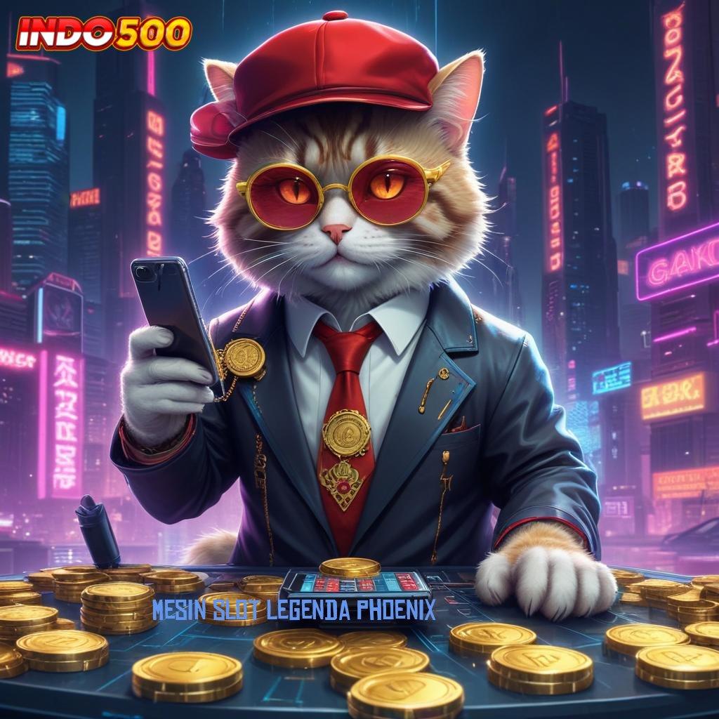 MESIN SLOT LEGENDA PHOENIX 🥇 Tergolong Cepat Dan Mudah Jalur Untuk Sukses