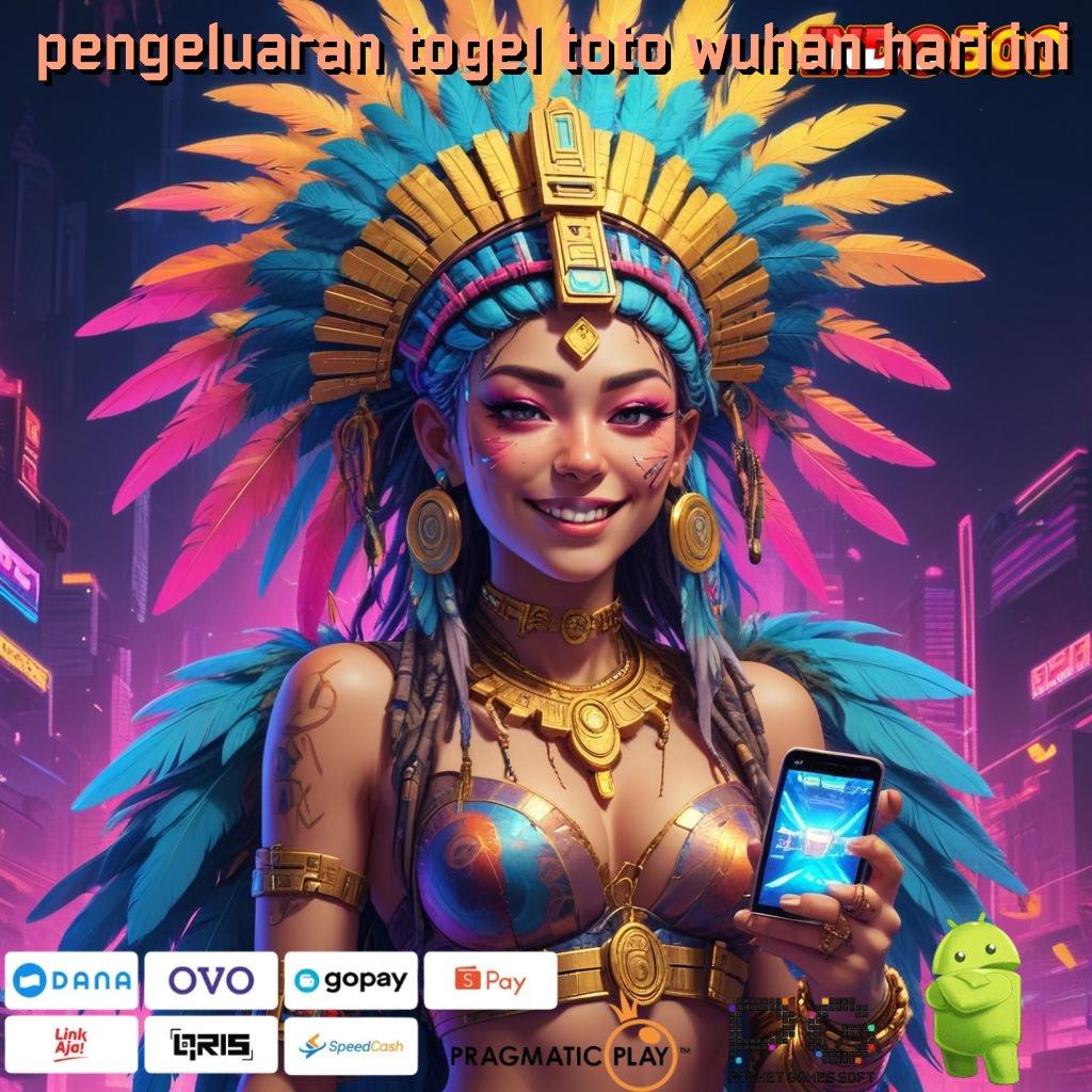 PENGELUARAN TOGEL TOTO WUHAN HARI INI menyokong posisi yakin mempersembahkan yang terbaik