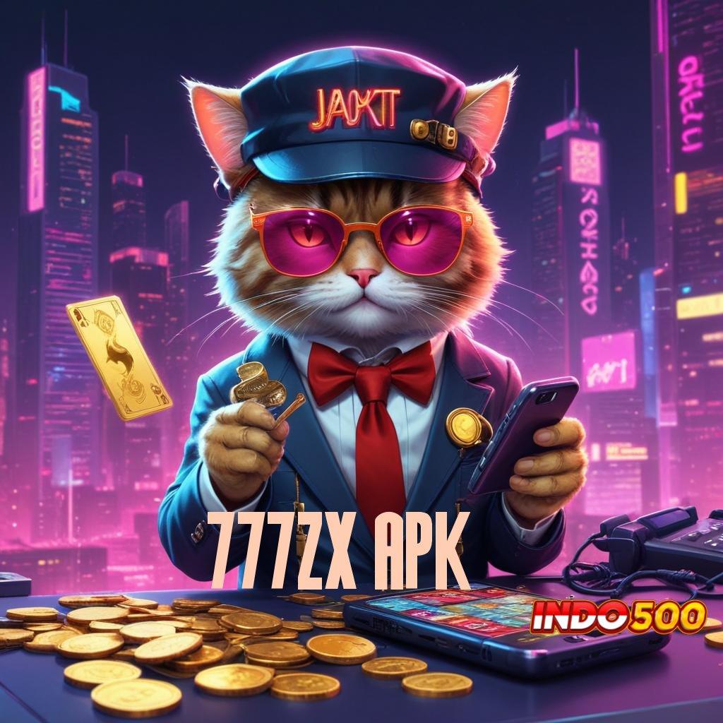 777ZX APK # Langsung Profit Dari Spin Jackpot Baru Tanpa Ribet