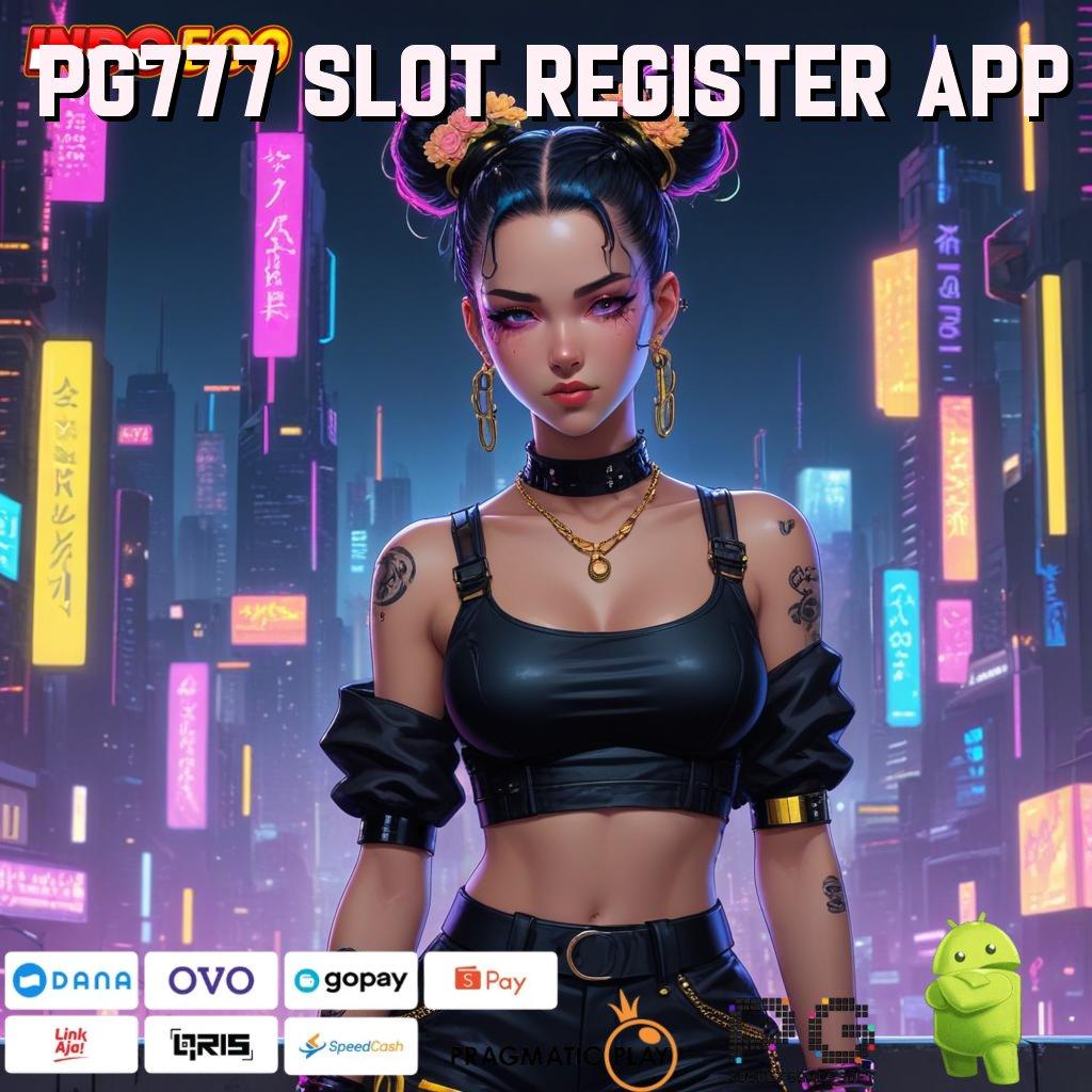 PG777 SLOT REGISTER APP Aplikasi Hoki Untuk Maxwin