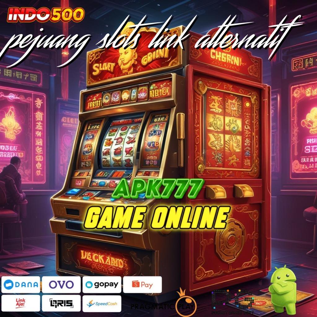 PEJUANG SLOTS LINK ALTERNATIF Gacor Terus Apk Slot Gacor 777 Versi Terbaru Unduh Sekarang