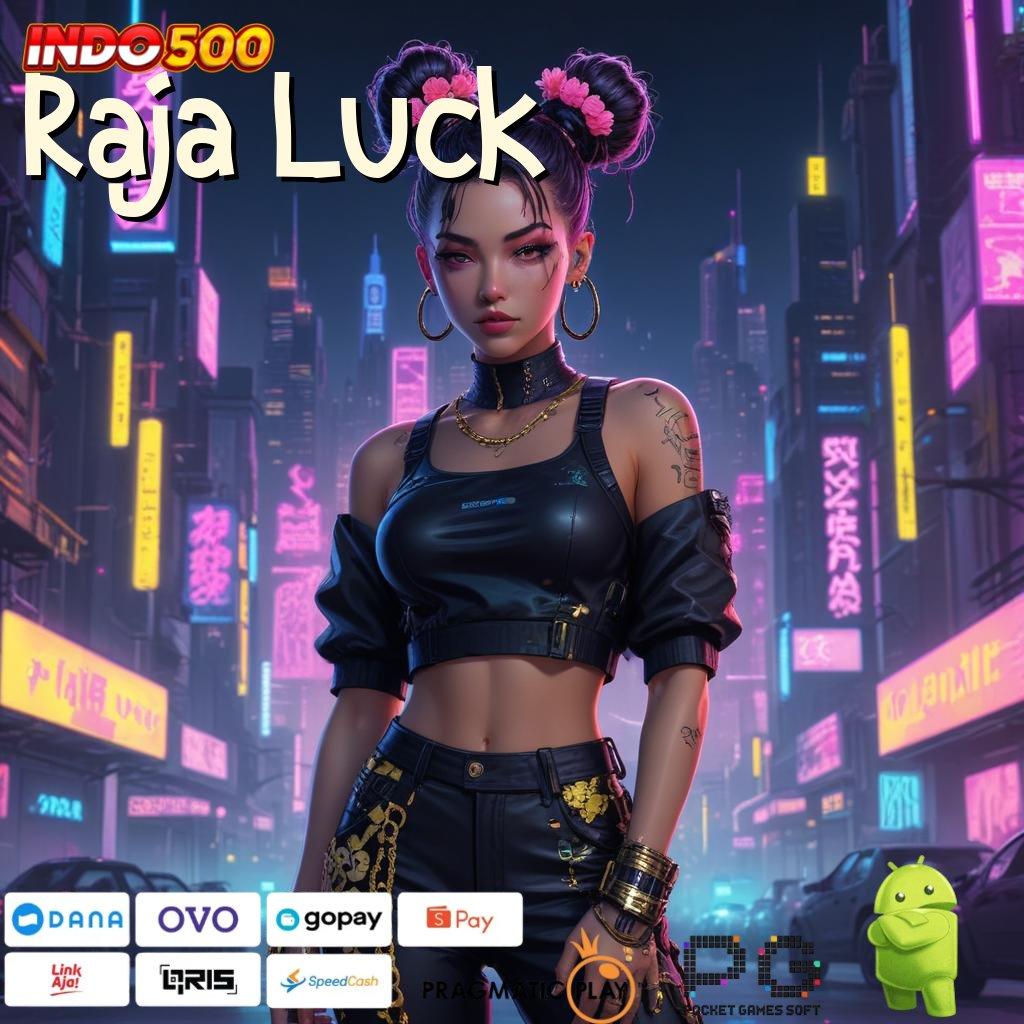 Raja Luck