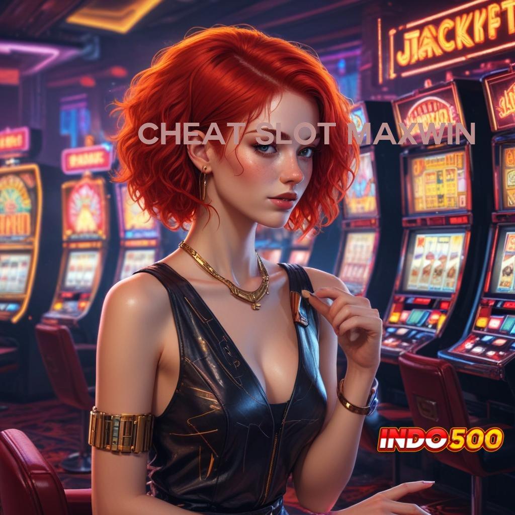 CHEAT SLOT MAXWIN Mulai Langkah Cepat Menuju Jackpot Terbesar