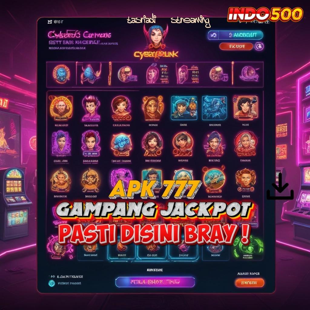 TASRIADI STREAMING ✧ Mesin Slot Dijamin Maxwin Instan