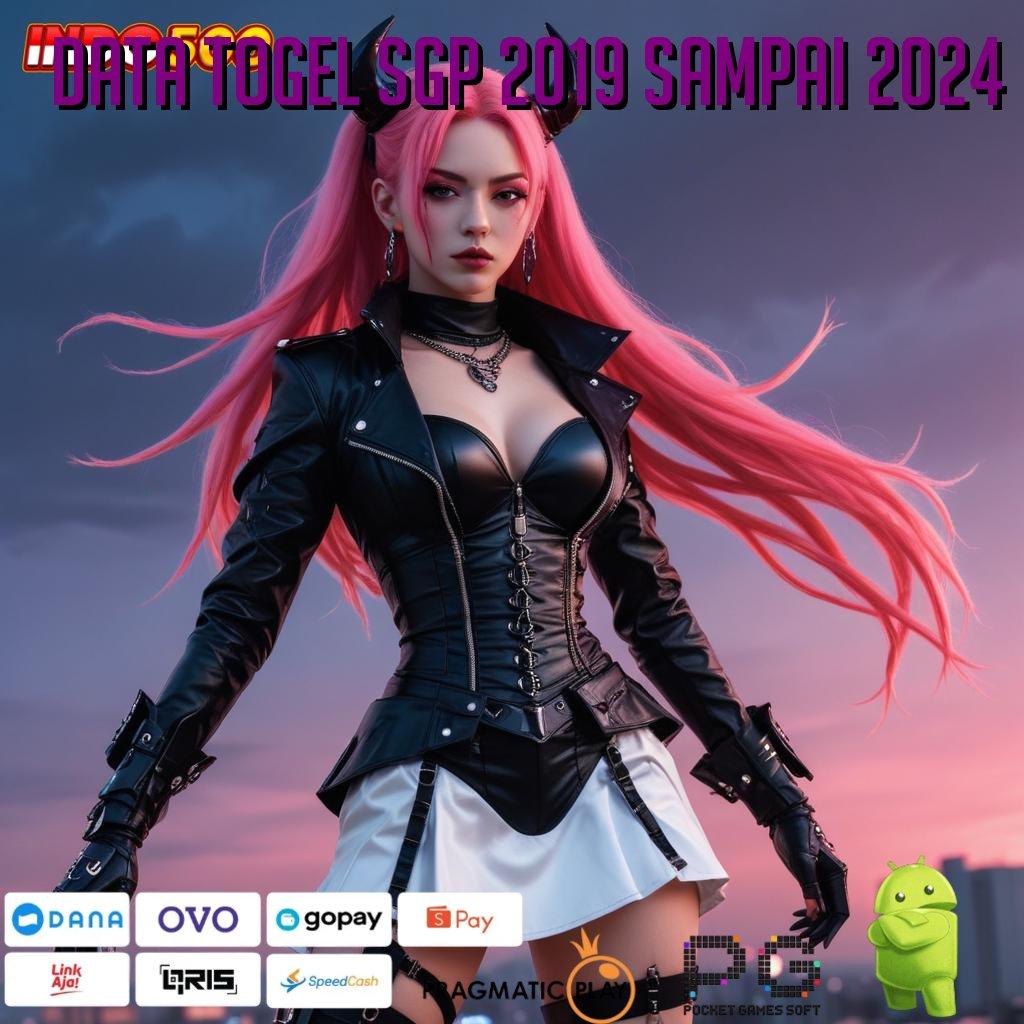 DATA TOGEL SGP 2019 SAMPAI 2024 maxwin gacor dengan fitur baru unggul