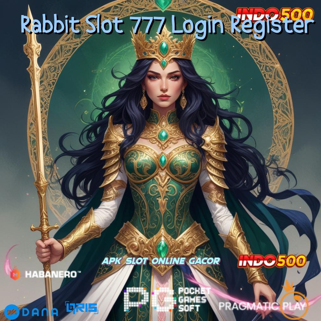 Rabbit Slot 777 Login Register