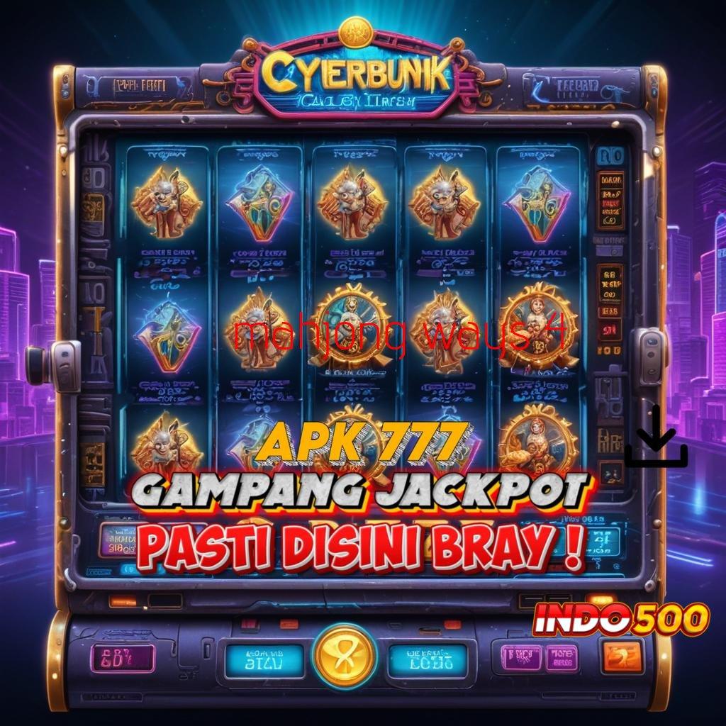 MAHJONG WAYS 4 ➰ rtp tinggi jackpot valid di setiap putaran