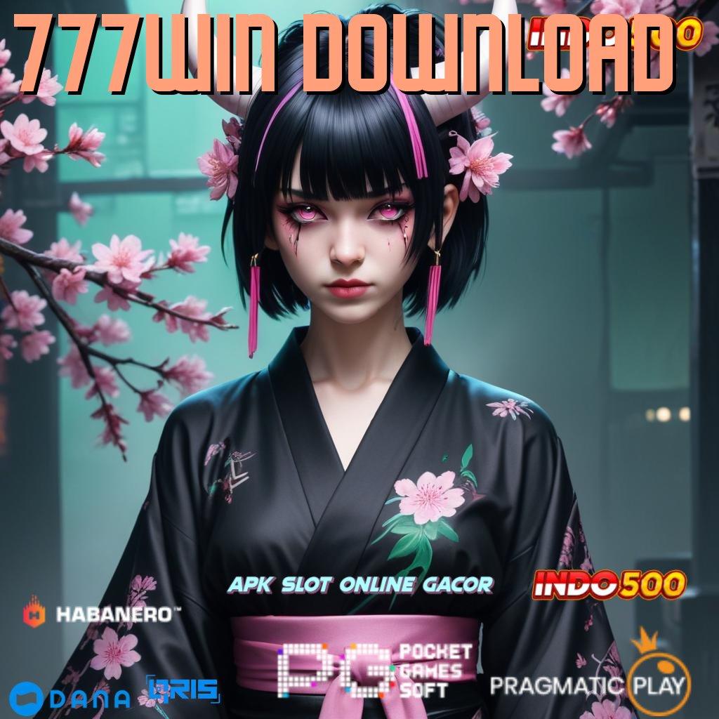 777WIN DOWNLOAD 🥇 Server Layanan Jeripayah Cepat Versi Baru Untung Kencang!