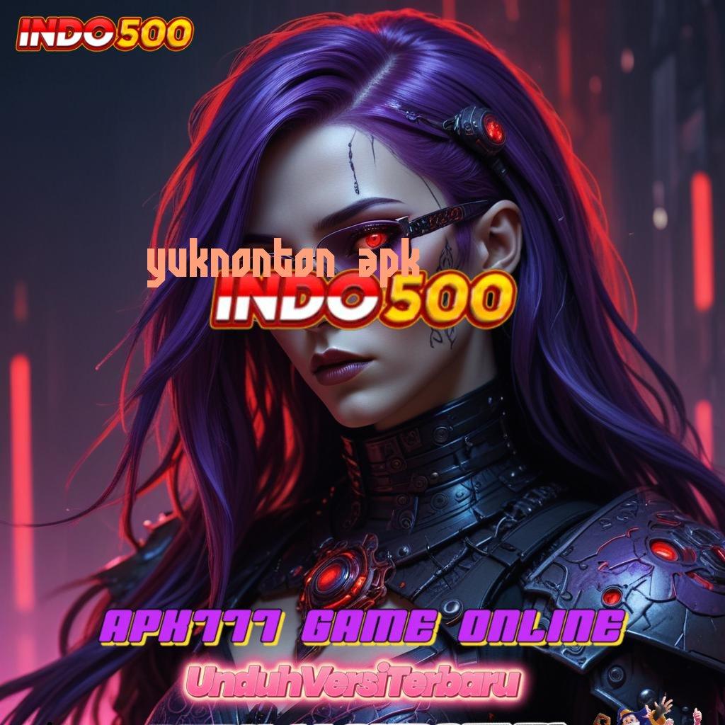 YUKNONTON APK ≫ prima cepat populer tinggi layanan