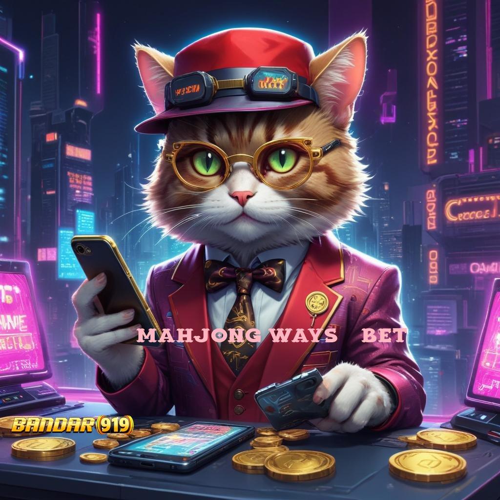 MAHJONG WAYS 3 BET 800 ➜ menjalin pasti mendapatkan dukungan