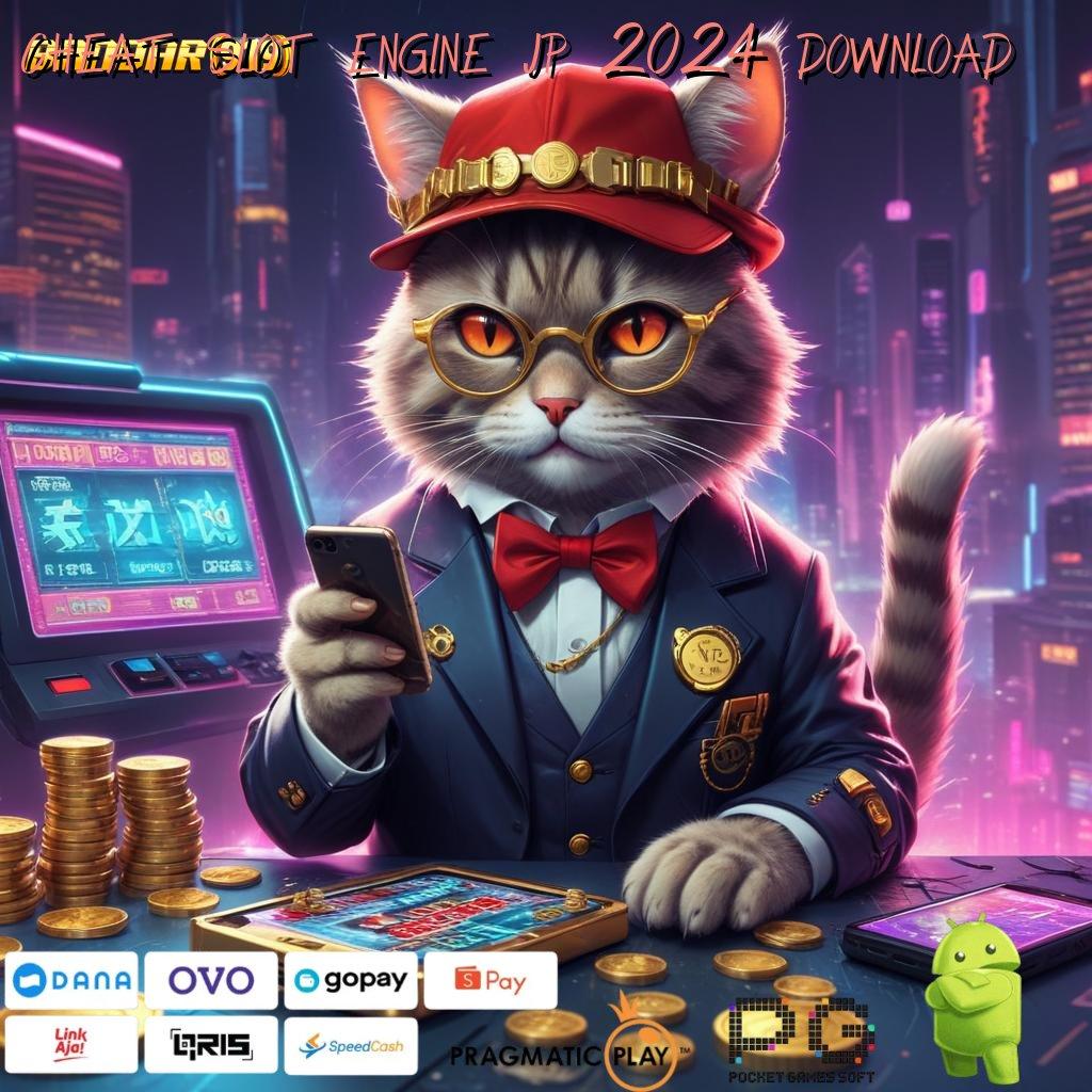 CHEAT SLOT ENGINE JP 2024 DOWNLOAD # fondasi baru mesin slot dana terbaik