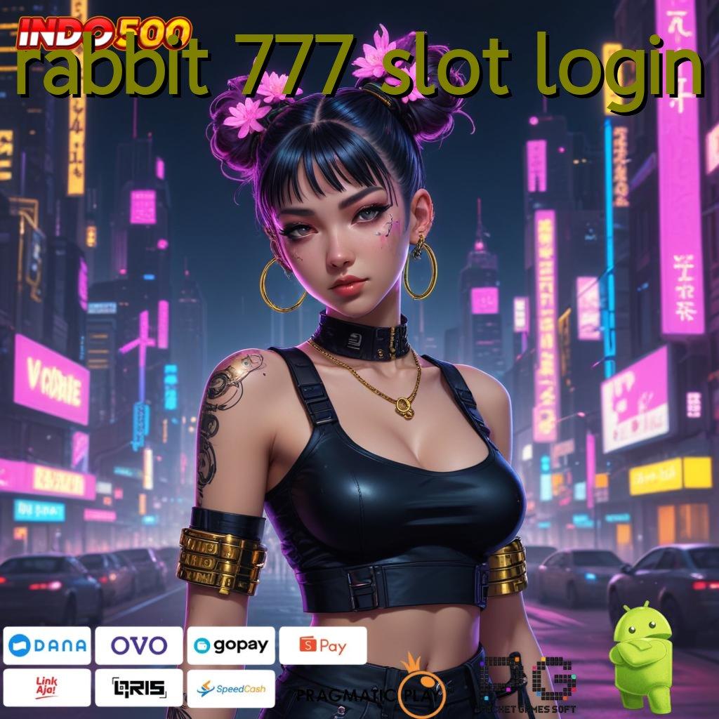 RABBIT 777 SLOT LOGIN Terkini Bonus Dari Pola Baru