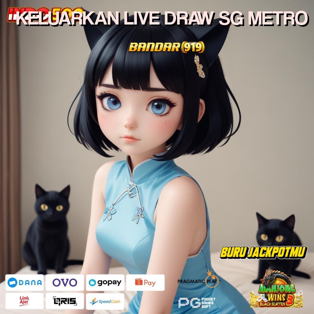 KELUARKAN LIVE DRAW SG METRO > akun baru langsung menang dengan password keberuntungan