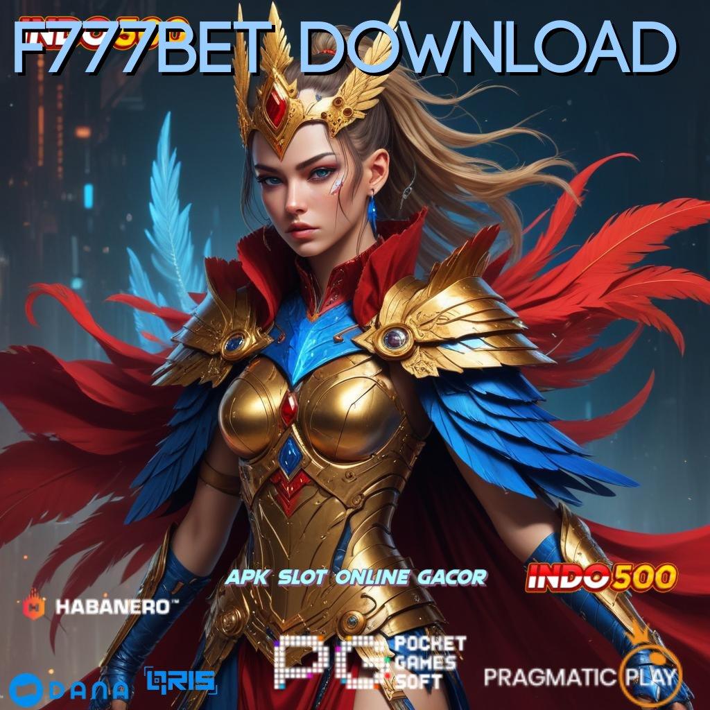 F777BET DOWNLOAD , kilat event eksklusif transaksi layanan