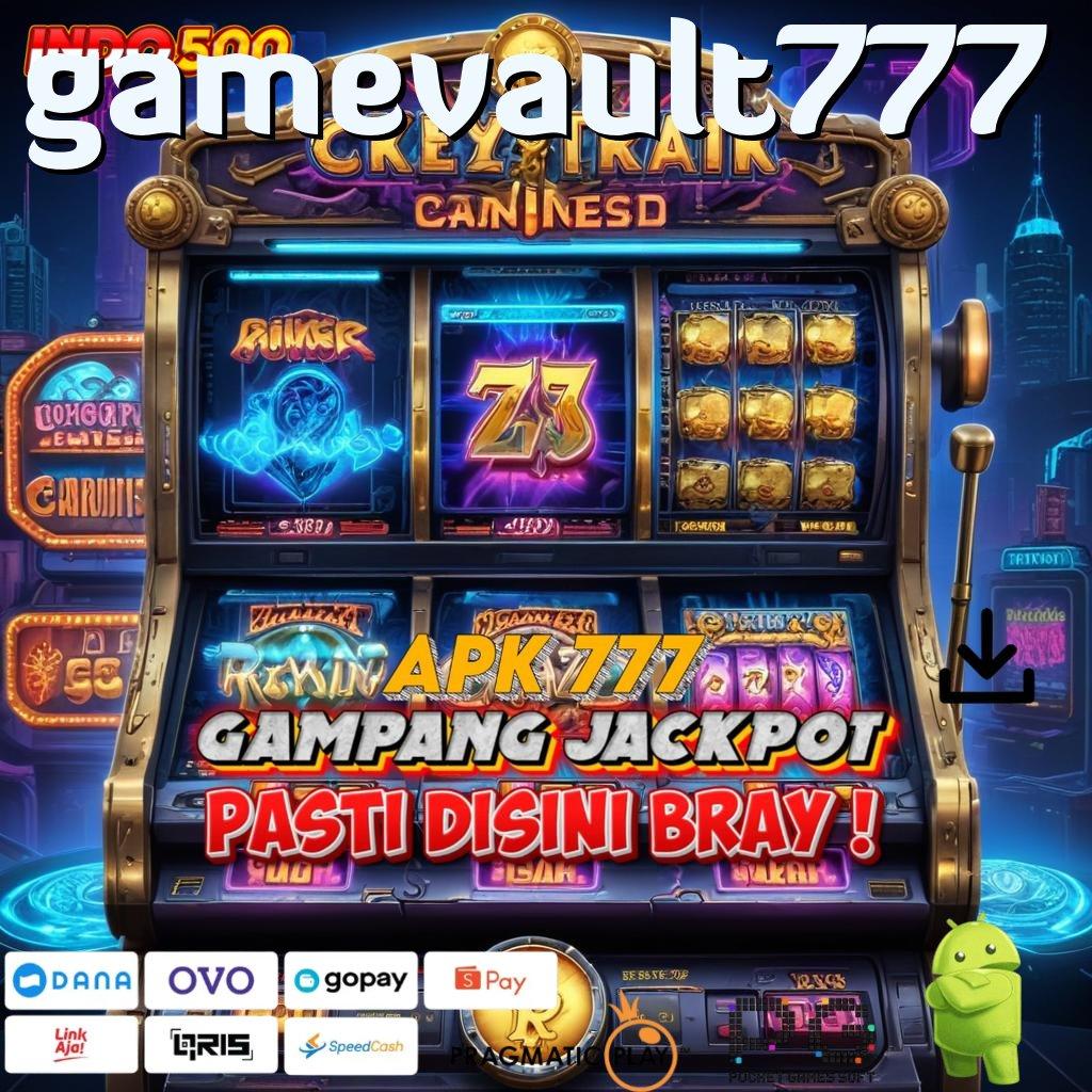 GAMEVAULT777 Versi Baru Rebut Jackpot