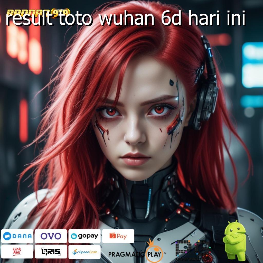 RESULT TOTO WUHAN 6D HARI INI # Jp 24 Jam Slot Gratis Tanpa Biaya Awal Apk