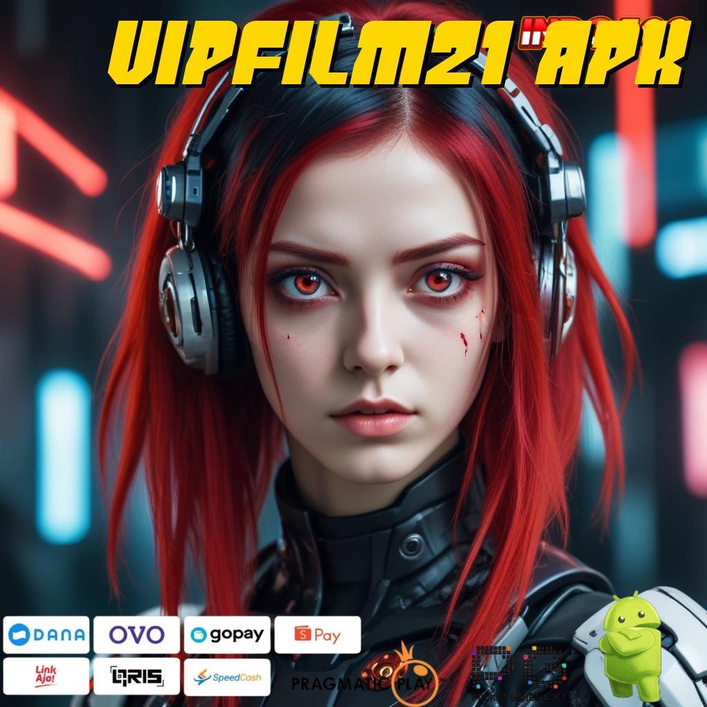 VIPFILM21 APK Aplikasi Menyediakan Auto Demo Scatter Slot