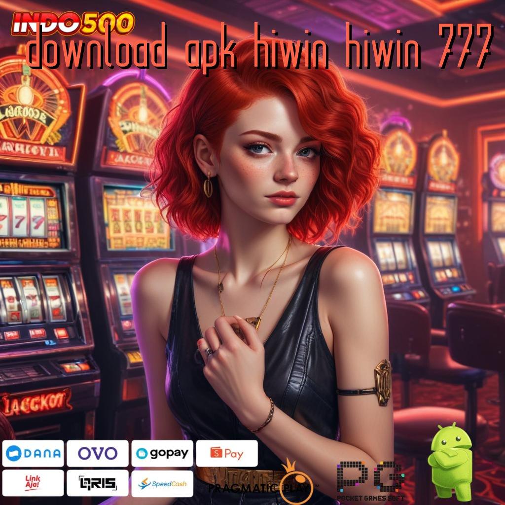 DOWNLOAD APK HIWIN HIWIN 777 Game Baru Dengan Jaminan Keberuntungan Maksimal