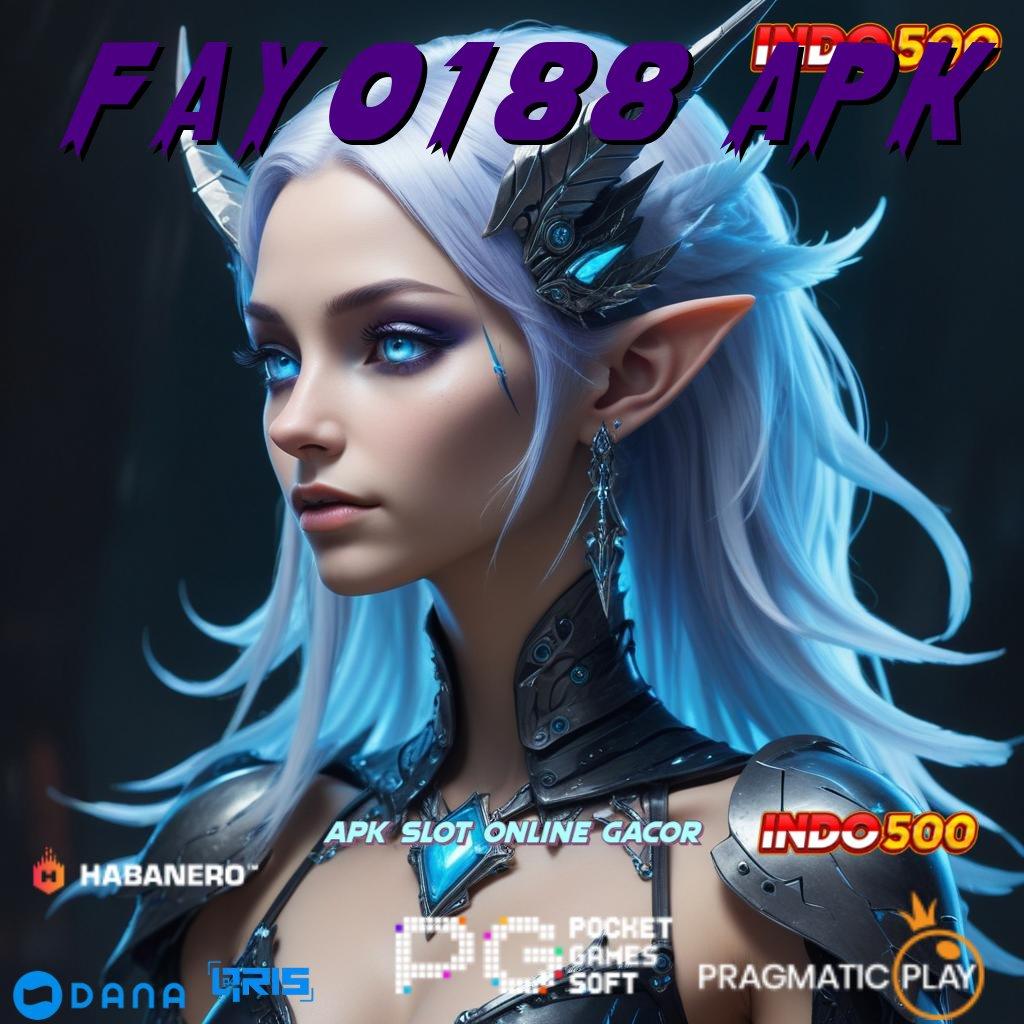 FAYO188 APK # zona nyaman katalis sukses tanpa kendala