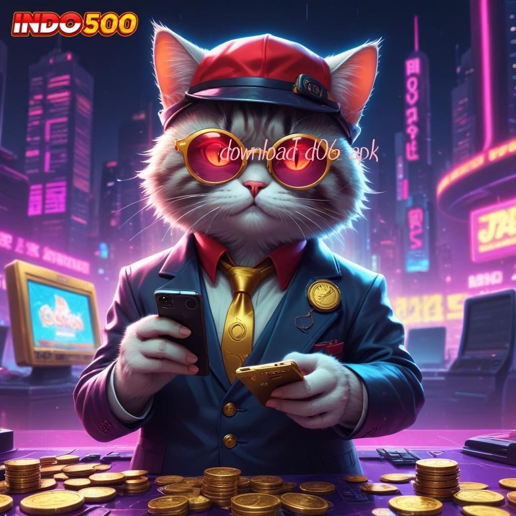 DOWNLOAD D06 APK ✷ strategi terbaik game opsi juara teratas