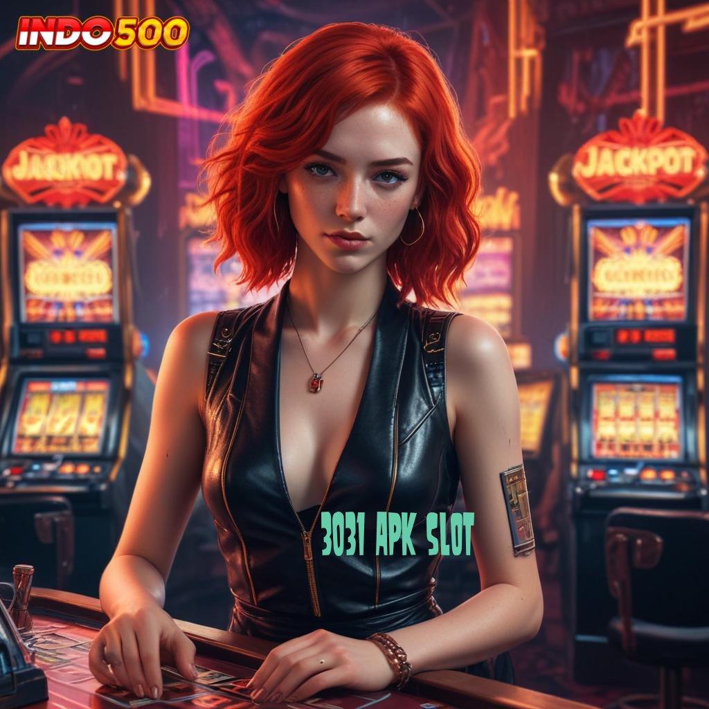 3031 APK SLOT ✔ langkah strategis raih rezeki auto scatter cepat