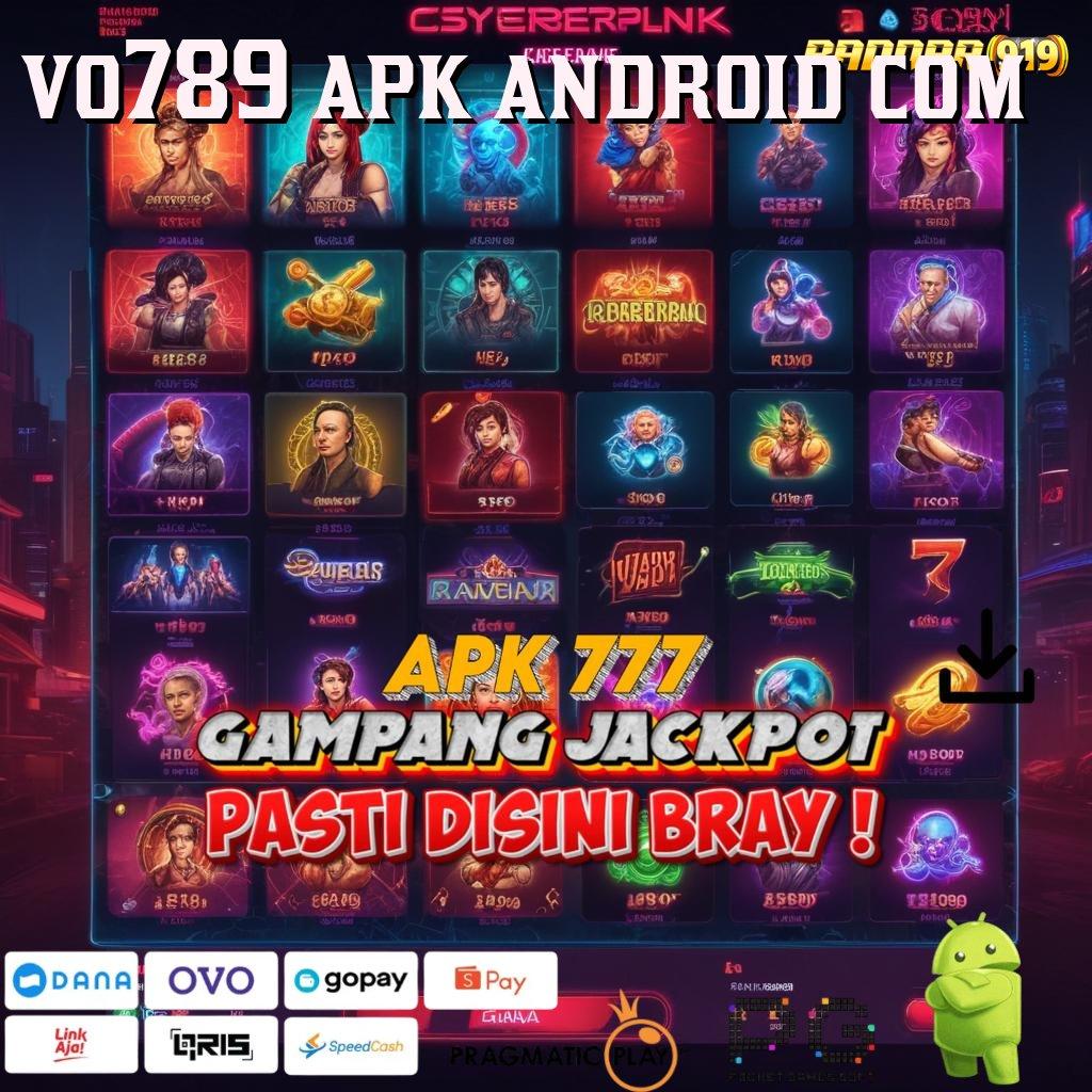 VO789 APK ANDROID COM | Kaya Bikin Auto Kemenangannya Deposit Bni 15k