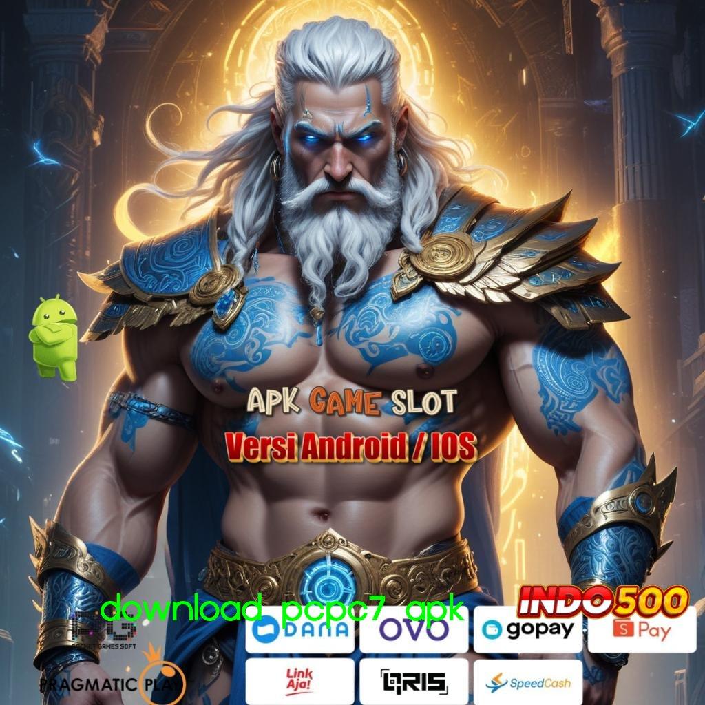 DOWNLOAD PCPC7 APK 🐉 Deposit Singkat Aman Dengan Hasil Besar Sumber