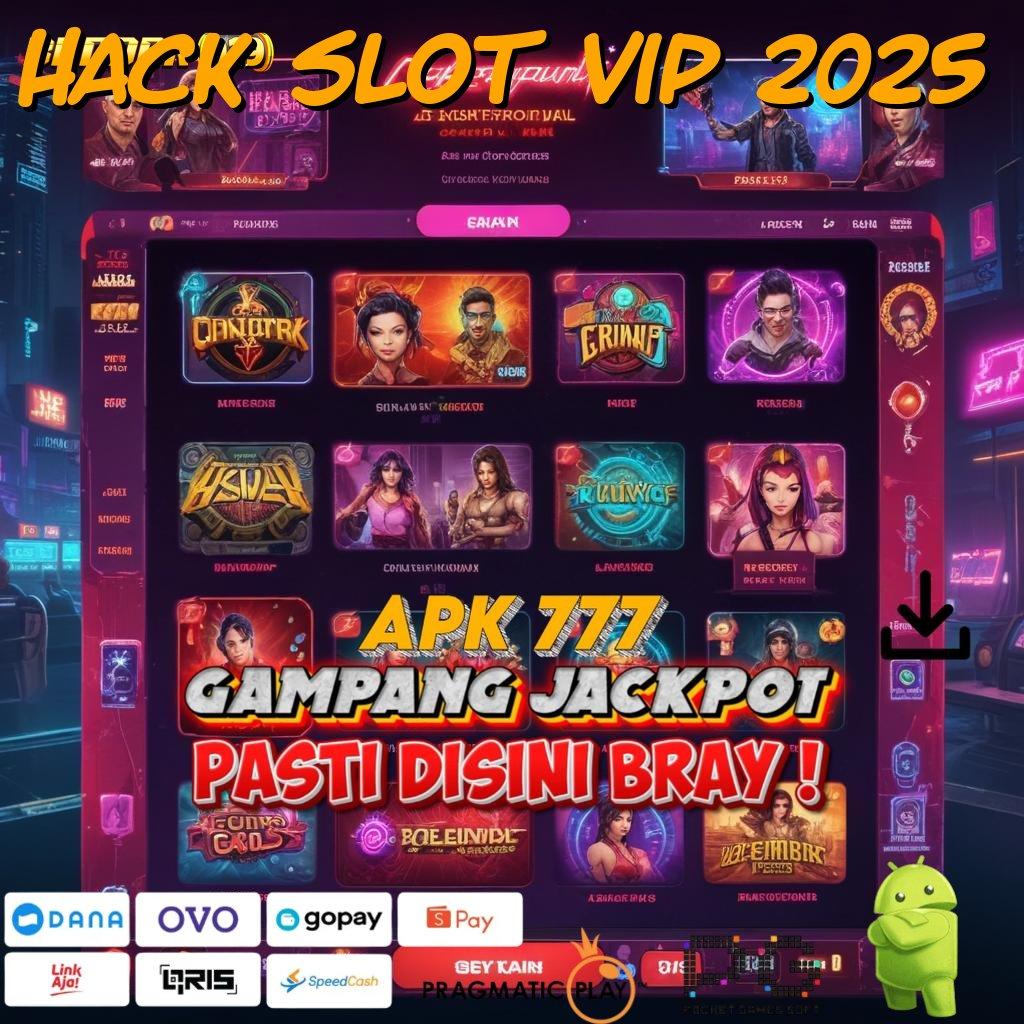 HACK SLOT VIP 2025 # Slot Pragmatic Mesin Baru Tanpa Ribet