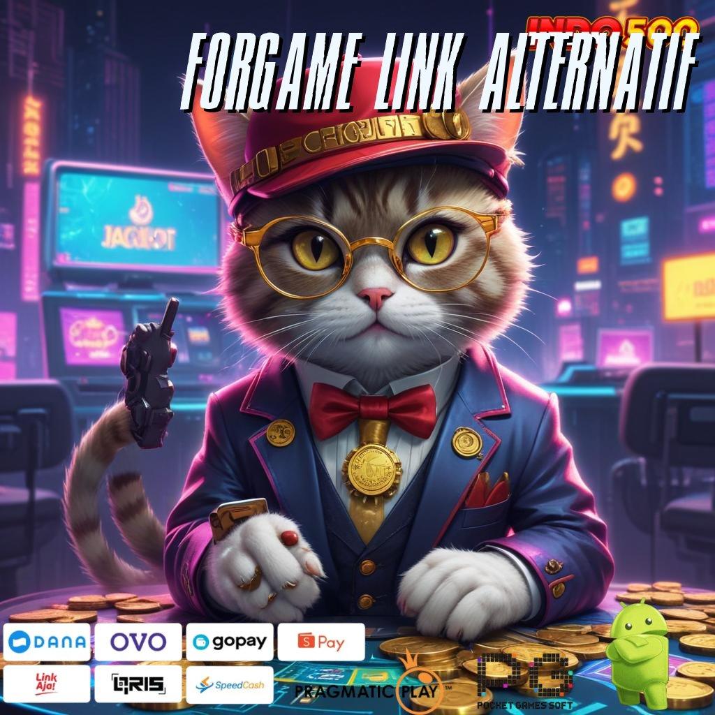 FORGAME LINK ALTERNATIF rencana baru spin jackpot tanpa hambatan