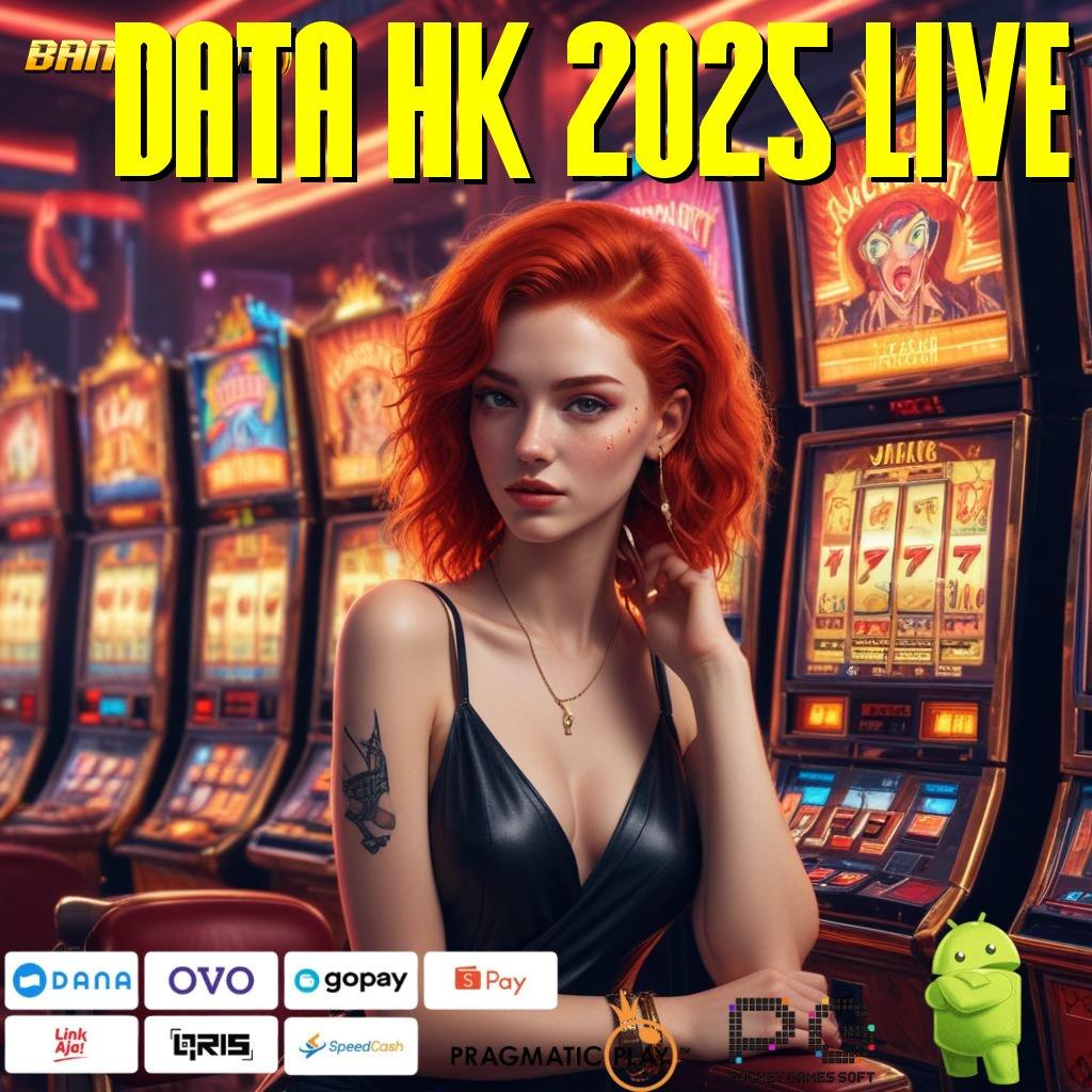 DATA HK 2025 LIVE , Pembaruan APK Event Bonus Gratis Titik Tolak