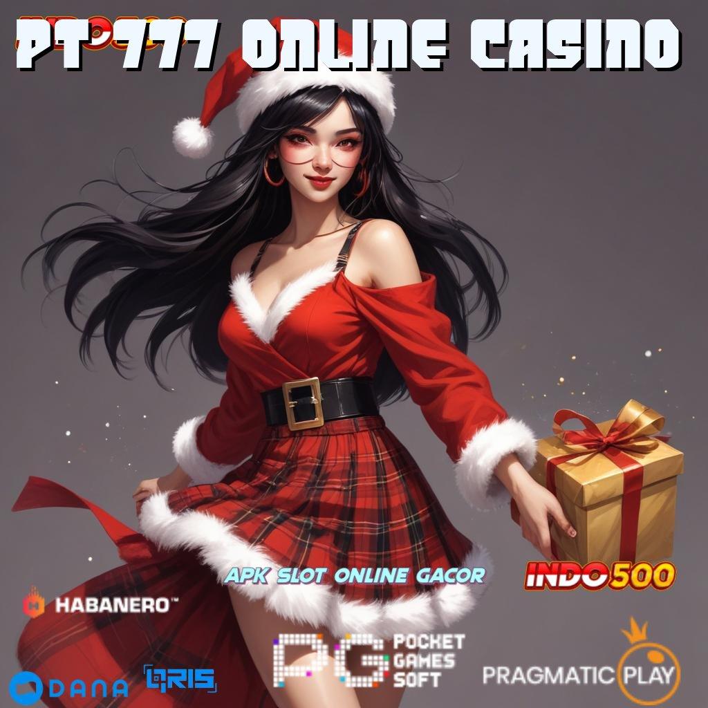 Pt 777 Online Casino