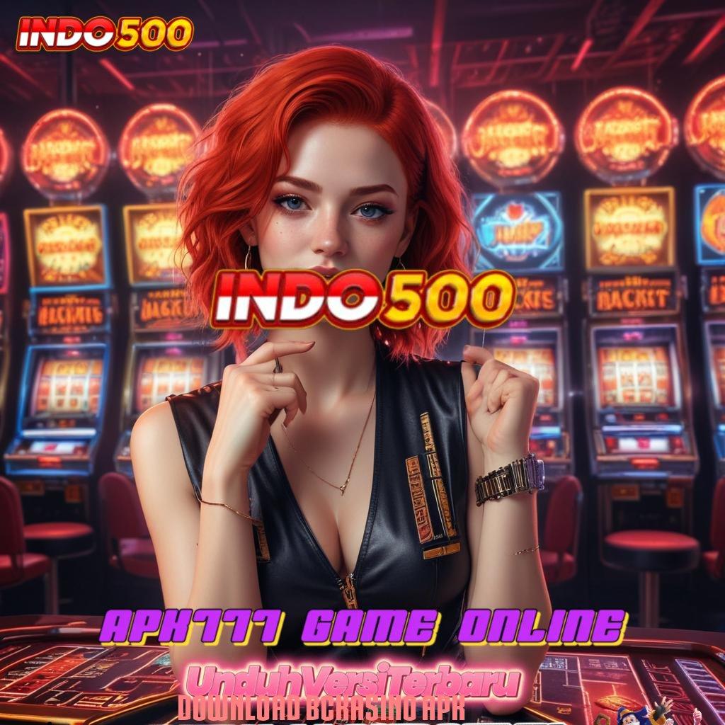 DOWNLOAD BCKASINO APK > gratis unduhan apk terbaru – semua game kumpul di sini!