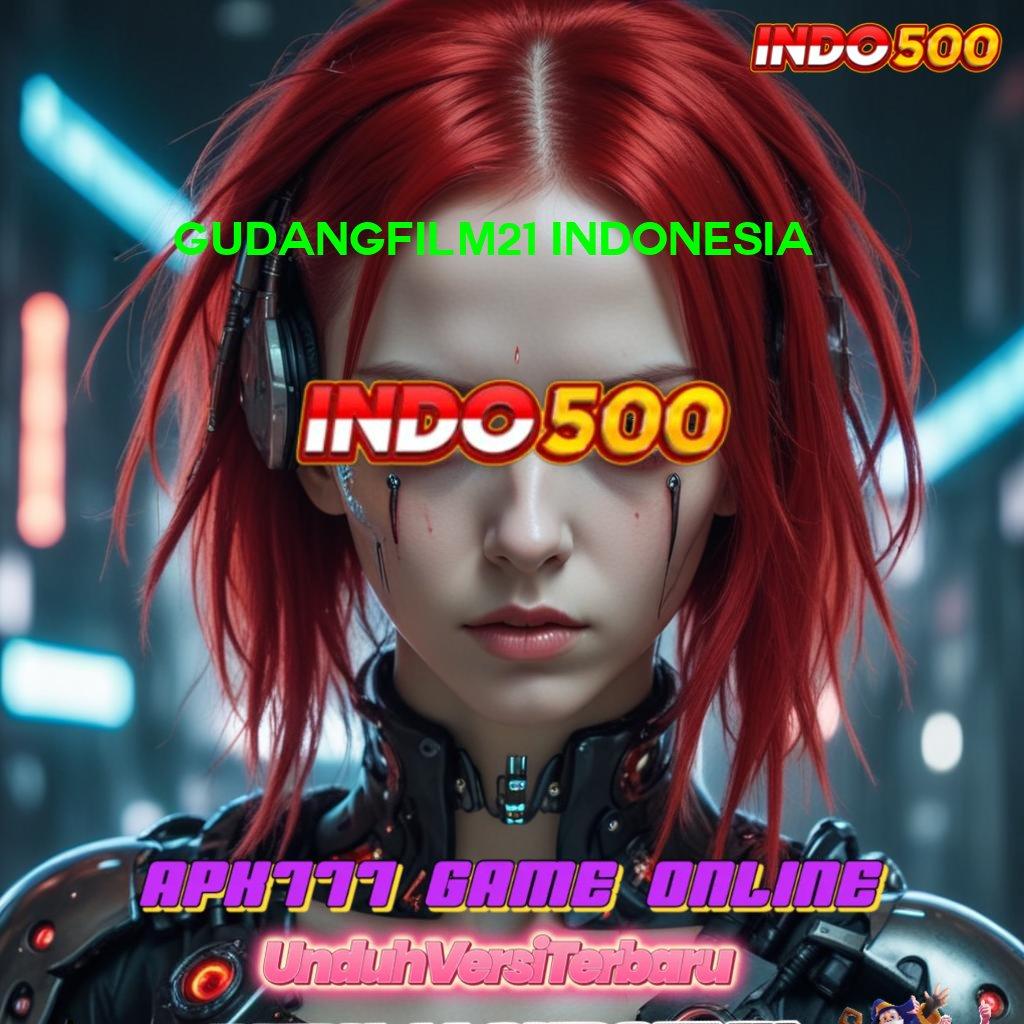 GUDANGFILM21 INDONESIA ➳ Paling Menang Gacor Ambil Apk Android Bebas Iklan