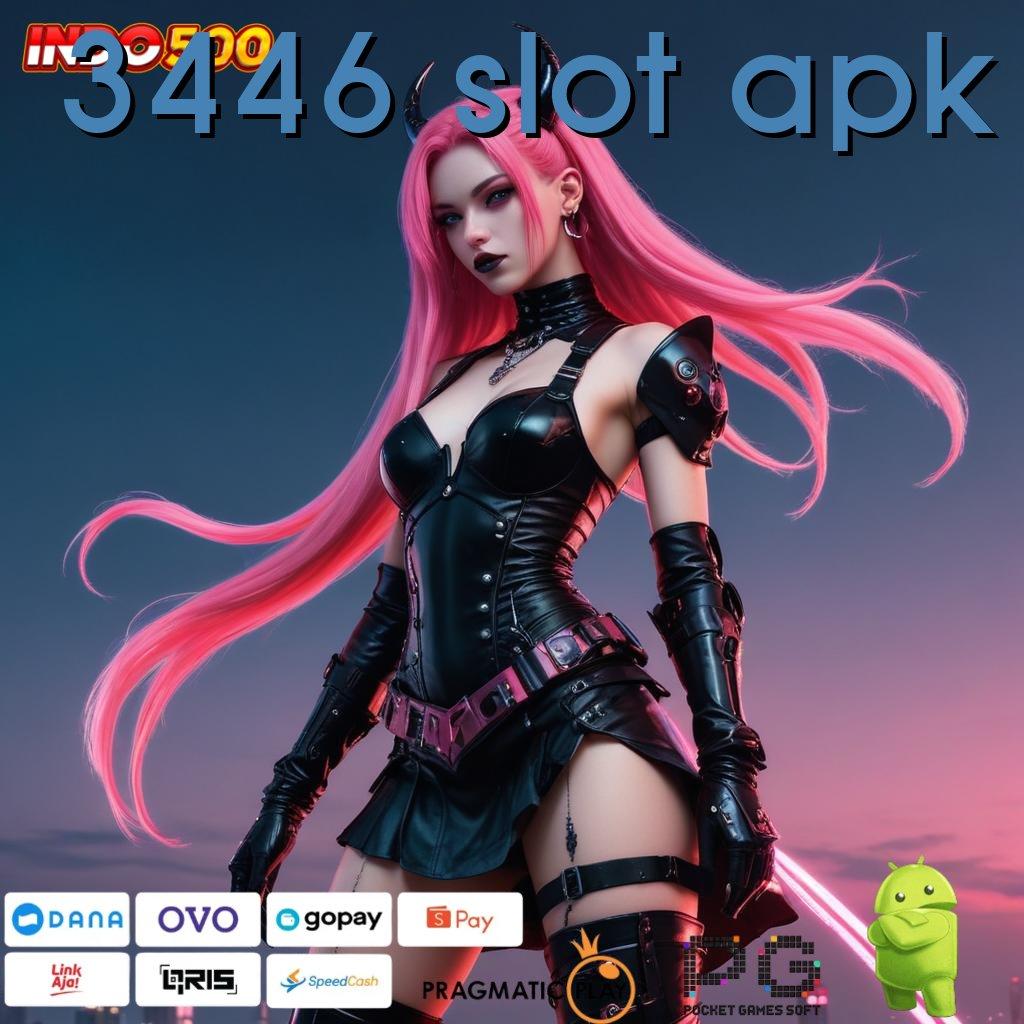 3446 SLOT APK daftar agen online bisa cuan pisan