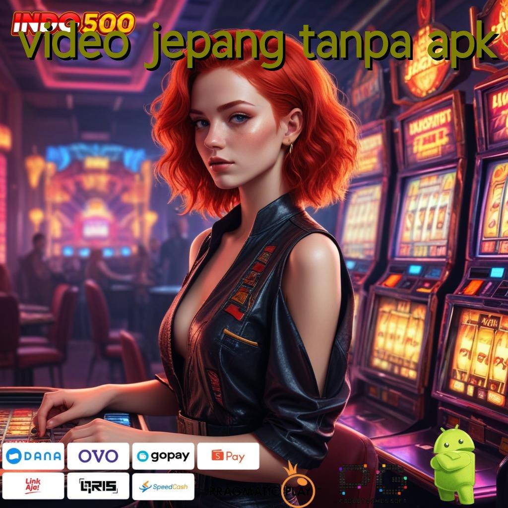 VIDEO JEPANG TANPA APK Game Seru Android dengan Layanan Premium