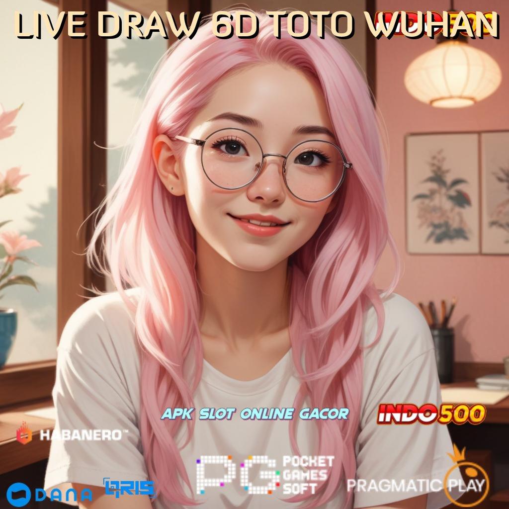 LIVE DRAW 6D TOTO WUHAN : APK Event Bonus Versi 73