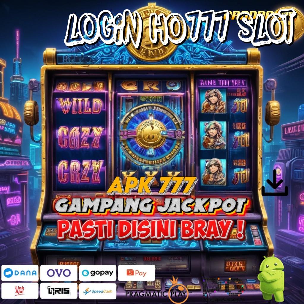 LOGIN HO777 SLOT @ Jalur Mudah Slot Bet 200 Perak Terbaik