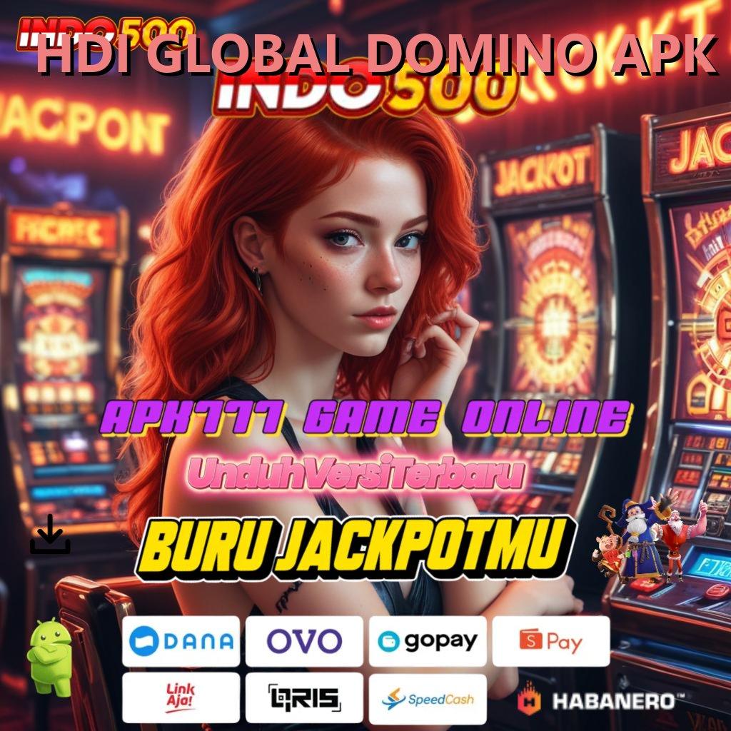 HDI GLOBAL DOMINO APK 🔥 ekstra amandemen sempurna isi akun ewallet rp25.000