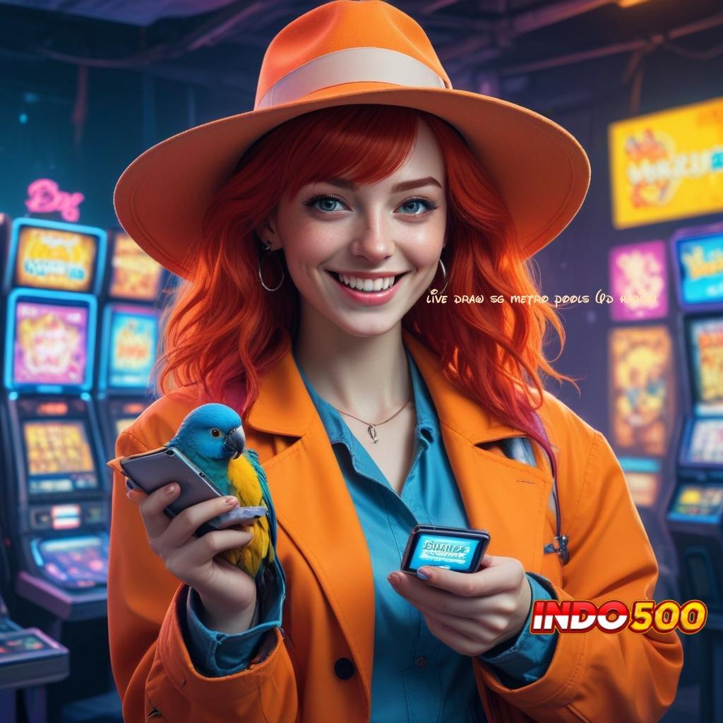 LIVE DRAW SG METRO POOLS 6D HARIAN ➽ mesin slot gacor keberuntungan dekat di tangan anda