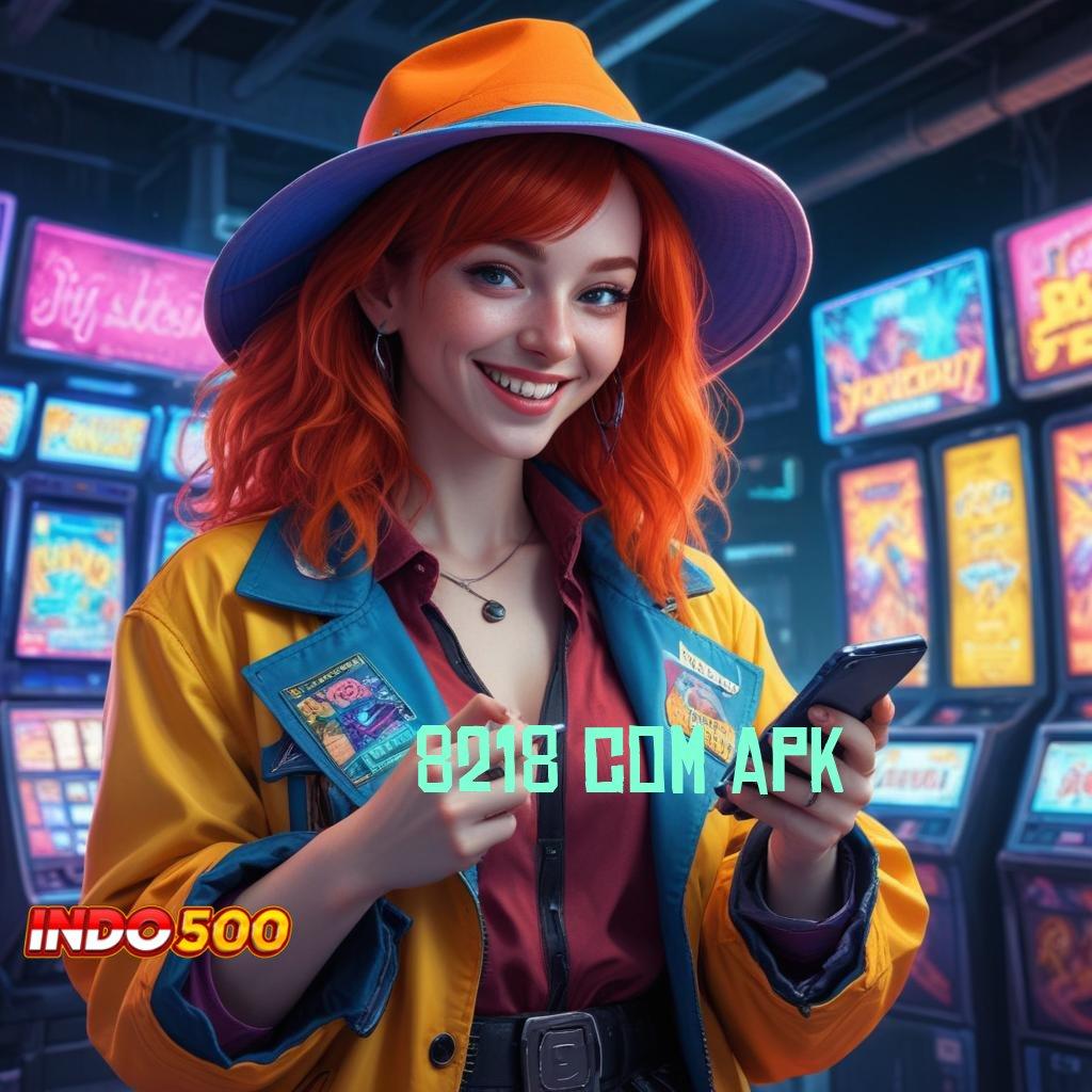 8218 COM APK : Raih Untung Stabil di Slot Digital Terkini