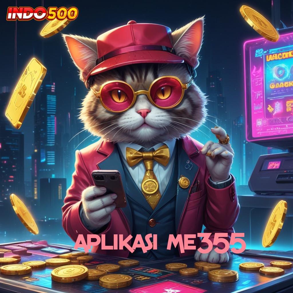 APLIKASI ME355 ≫ APK Event Bonus Versi Terbaru Kerangka