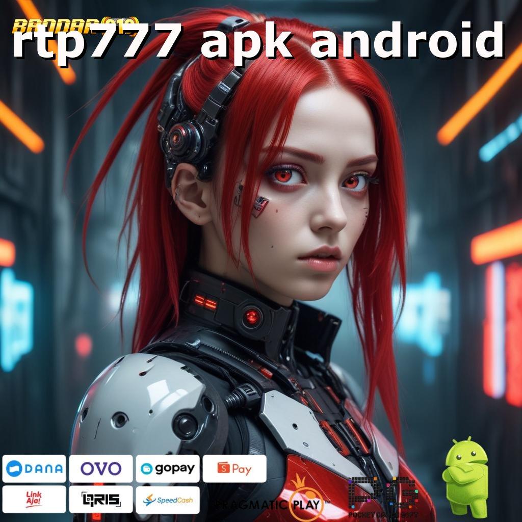 RTP777 APK ANDROID | Fitur Fresh Duit Tumbuh! APK Tingkat Juara Terus