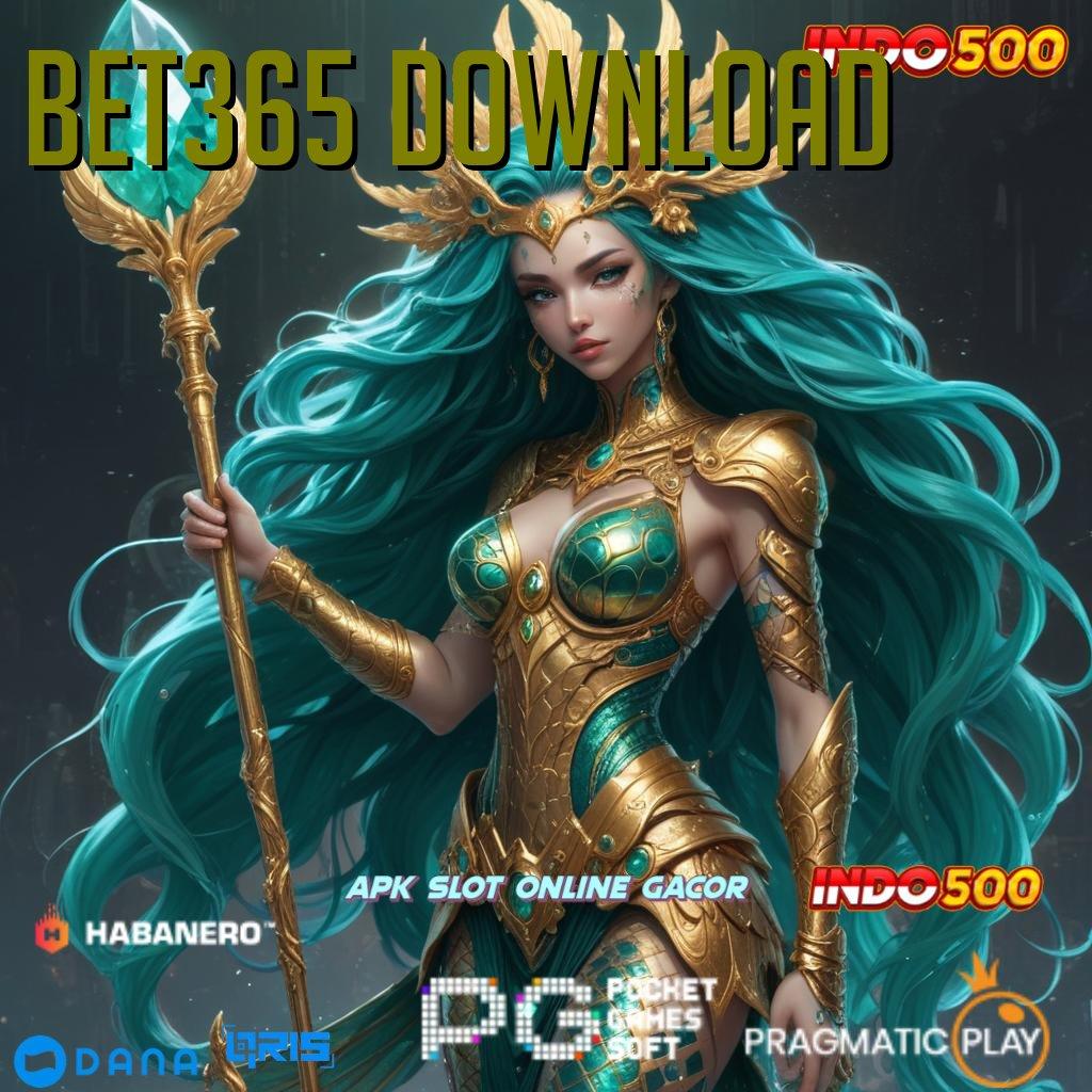 BET365 DOWNLOAD # Slot Terbaru Dengan Jaminan Kemenangan Besar