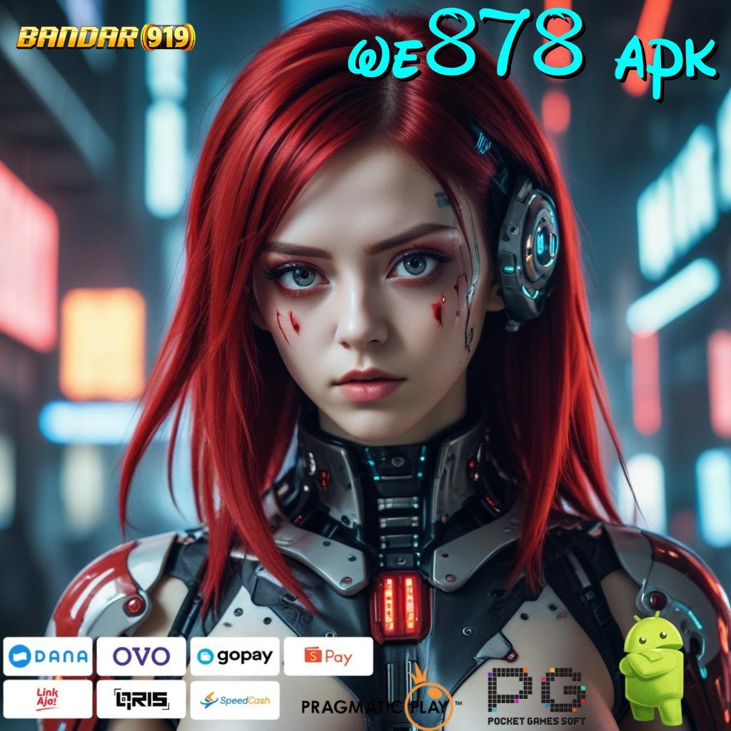 WE878 APK : Renungkanlah Teknik Baru untuk Spin Auto Win