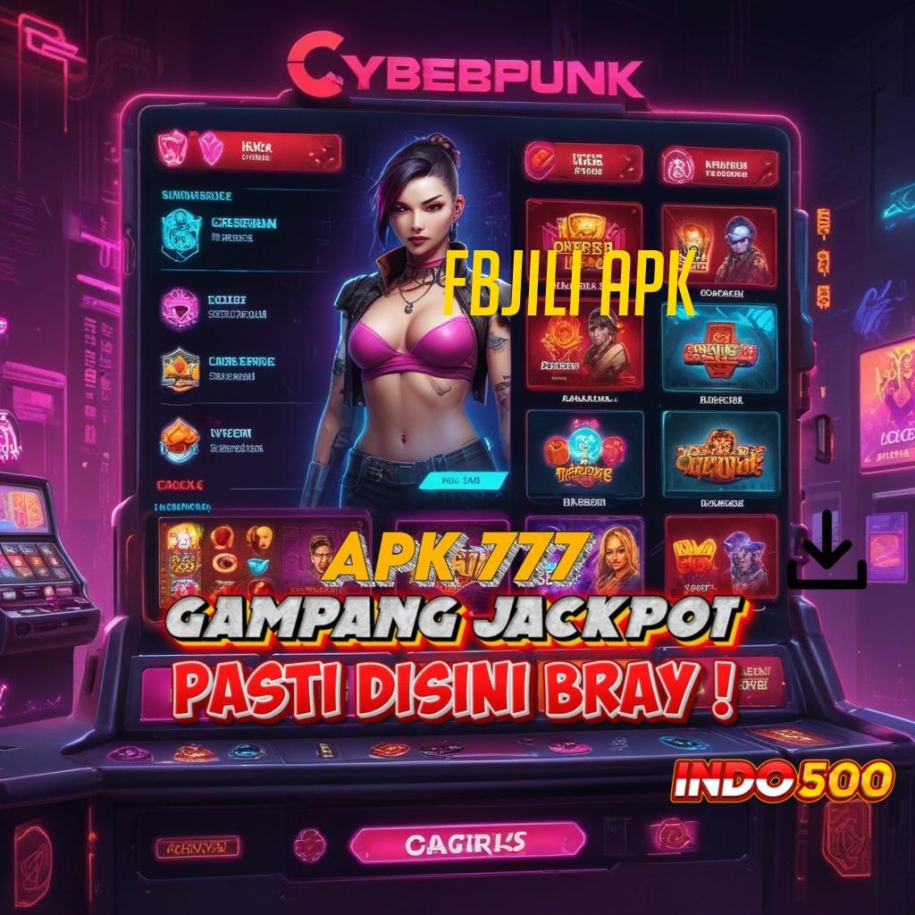 FBJILI APK , sumber hoki password rezeki untuk semua tanpa hambatan