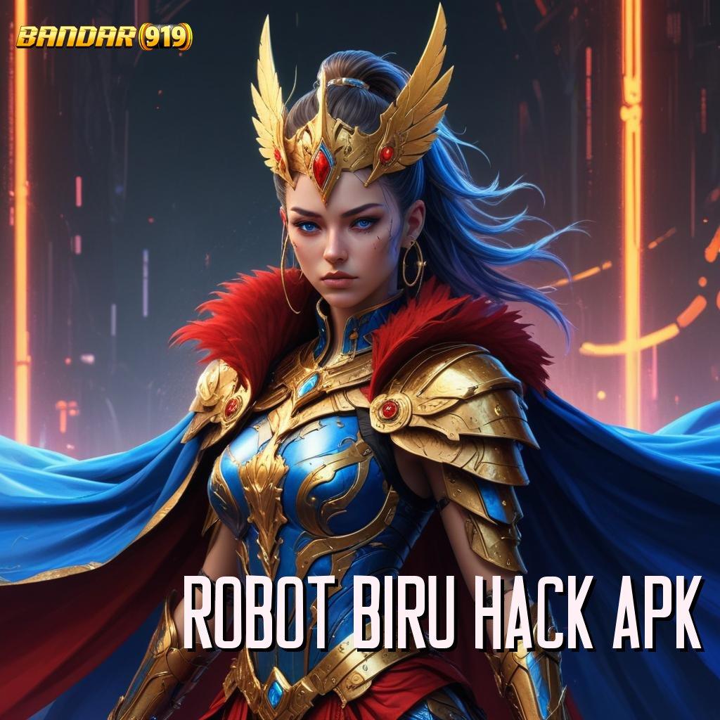 ROBOT BIRU HACK APK ➿ Sistem Integrasi Slot Bonus Dengan Rezeki Cepat