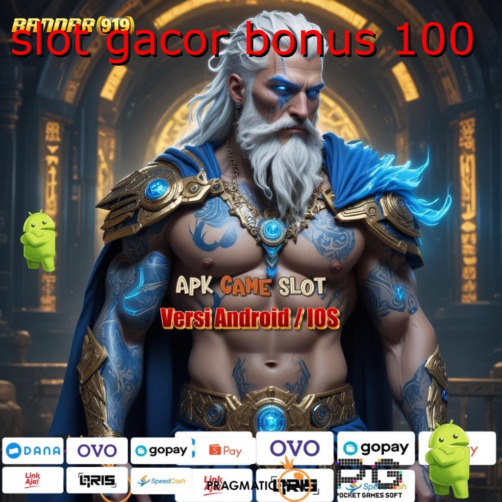 SLOT GACOR BONUS 100 # Akun Peluang Gampang Untuk Sukses