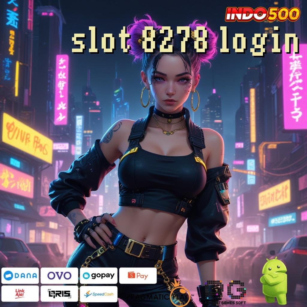 SLOT 8278 LOGIN akun baru yang efektif