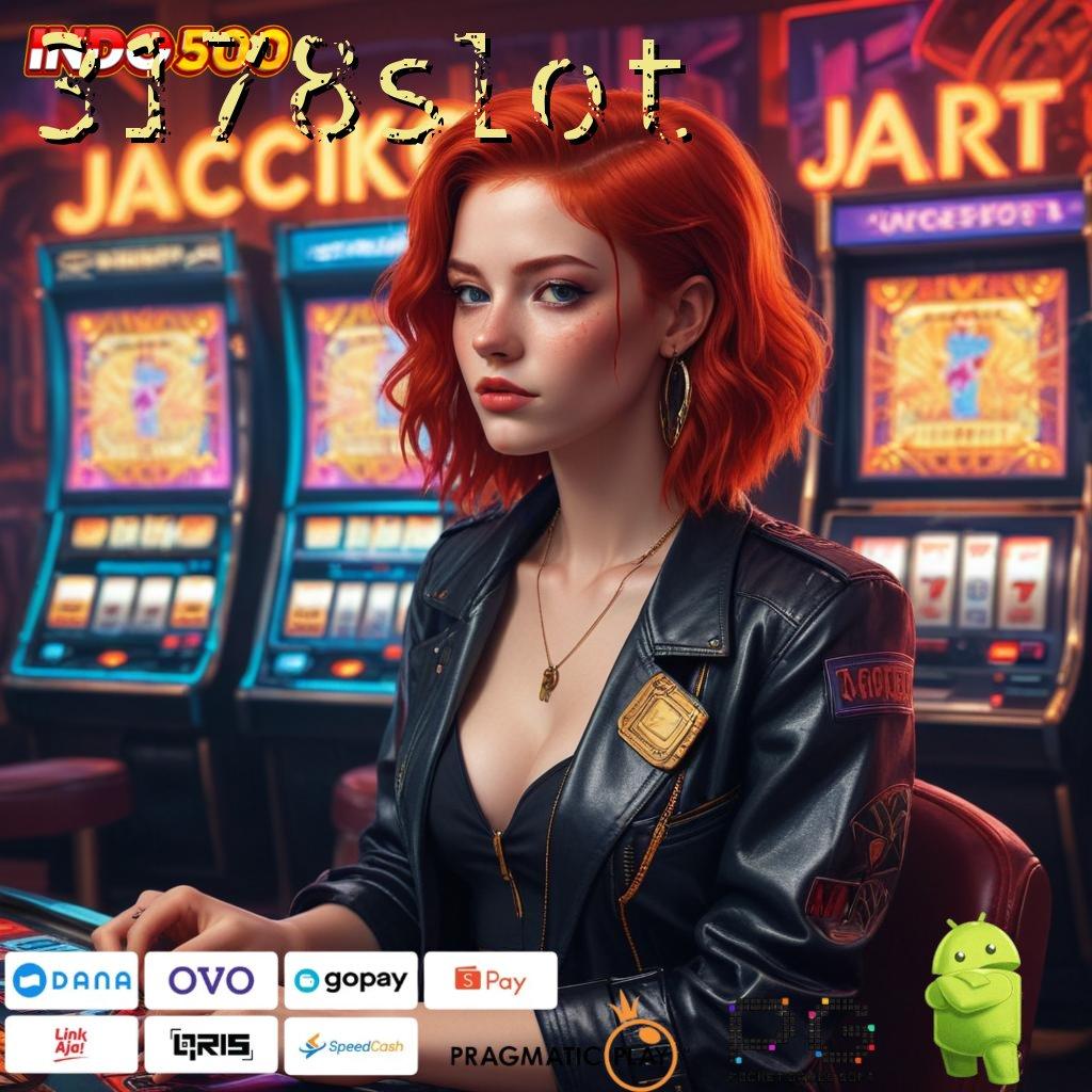 3178SLOT Aplikasi Jackpot Bonus Instan